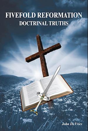 Fivefold Reformation Doctrinal Truths