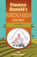 Farmer Arnold's Barnyard: Book Three 