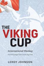 The Viking Cup: International Hockey A Small College Town Scores Big Time 
