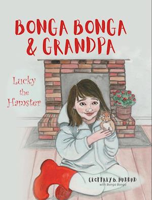 Bonga Bonga & Grandpa: Lucky the Hamster