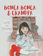 Bonga Bonga & Grandpa: Lucky the Hamster 