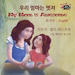 KOR-MY MOM IS AWESOME