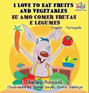 I Love to Eat Fruits and Vegetables (English Portuguese Bilingual Book - Brazilian)