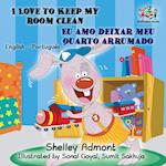 I Love to Keep My Room Clean (English Portuguese Children's Book)