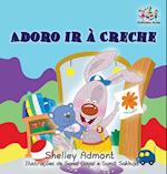 I Love to Go to Daycare (Portuguese Children's Book)