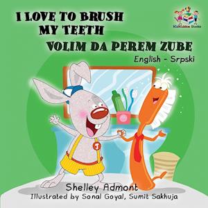 I Love to Brush My Teeth (English Serbian children's book)