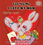 I Love My Mom (vietnamese baby book, bilingual vietnamese english books)