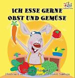 Ich esse gerne Obst und Gemüse (German Children's Book)