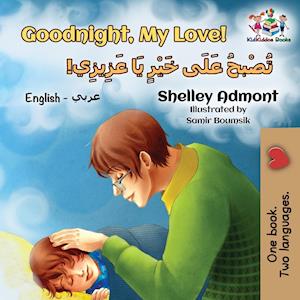 Goodnight, My Love! (English Arabic Children's Book)