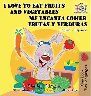 I Love to Eat Fruits and Vegetables Me Encanta Comer Frutas y Verduras