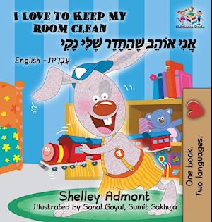 I Love to Keep My Room Clean (Bilingual Hebrew Book for Kids)