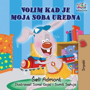 I Love to Keep My Room Clean (Serbian Book for Kids)