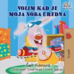 I Love to Keep My Room Clean (Serbian Book for Kids)