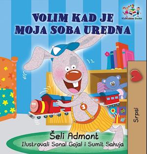 I Love to Keep My Room Clean (Serbian Book for Kids)