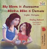 My Mom is Awesome (English Portuguese children's book)