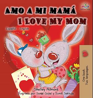 Amo a mi mamá I Love My Mom