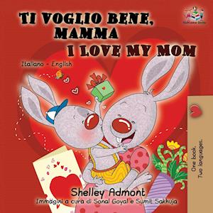 Ti voglio bene, mamma I Love My Mom