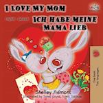 I Love My Mom Ich habe meine Mama lieb