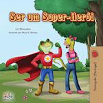 Ser um Super-Heroi