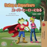 Being a Superhero (English Japanese Bilingual Book)