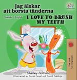 I Love to Brush My Teeth (Swedish English Bilingual Book)