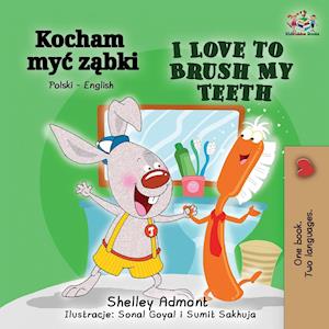 I Love to Brush My Teeth (Polish English Bilingual Book)