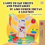 I Love to Eat Fruits and Vegetables (English Portuguese Bilingual Book- Brazil)