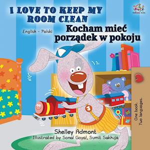 I Love to Keep My Room Clean (English Polish Bilingual Book)