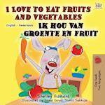 I Love to Eat Fruits and Vegetables Ik hou van groente en fruit