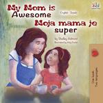 My Mom is Awesome (English Serbian Bilingual Book)