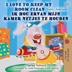 I Love to Keep My Room Clean (English Dutch Bilingual Book)