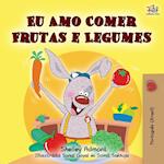 I Love to Eat Fruits and Vegetables (Portuguese Brazilian edition)