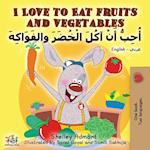 I Love to Eat Fruits and Vegetables (English Arabic Bilingual Book)