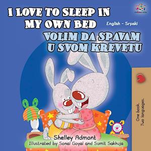 I Love to Sleep in My Own Bed (English Serbian Bilingual Book - Latin alphabet)