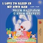 I Love to Sleep in My Own Bed (English Serbian Bilingual Book - Latin alphabet)