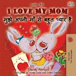 I Love My Mom (English Hindi Bilingual Book)