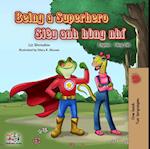 Being a Superhero (English Vietnamese Bilingual Book)