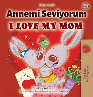 I Love My Mom (Turkish English Bilingual Book)