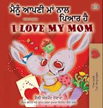 I Love My Mom (Punjabi English Bilingual Book -India)