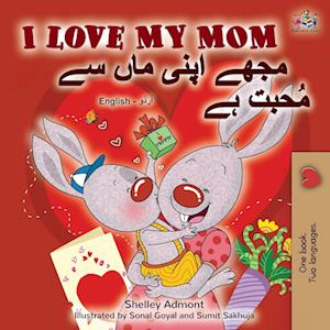 I Love My Mom (English Urdu Bilingual Book)