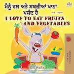 I Love to Eat Fruits and Vegetables (Punjabi English Bilingual Book - India)
