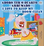 I Love to Keep My Room Clean (Portuguese English Bilingual Book - Portugal)