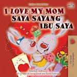 I Love My Mom (English Malay Bilingual Book)