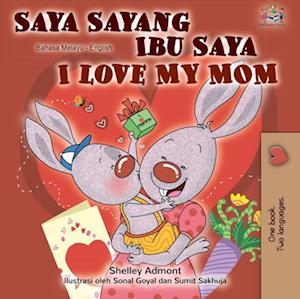 Saya Sayang Ibu Saya I Love My Mom