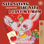 I Love My Mom (Malay English Bilingual Book)