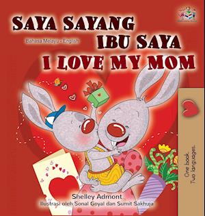 I Love My Mom (Malay English Bilingual Book)