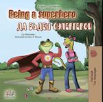 Being a Superhero (English Bulgarian Bilingual Book)