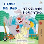 I Love My Dad (English Bulgarian Bilingual Book)