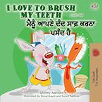 I Love to Brush My Teeth (English Punjabi Bilingual Book - India)