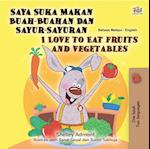 Saya Suka Makan Buah-Buahan Dan Sayur-Sayuran I Love to Eat Fruits and Vegetables